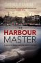 [Detective Henk van der Pol 01] • The Harbour Master